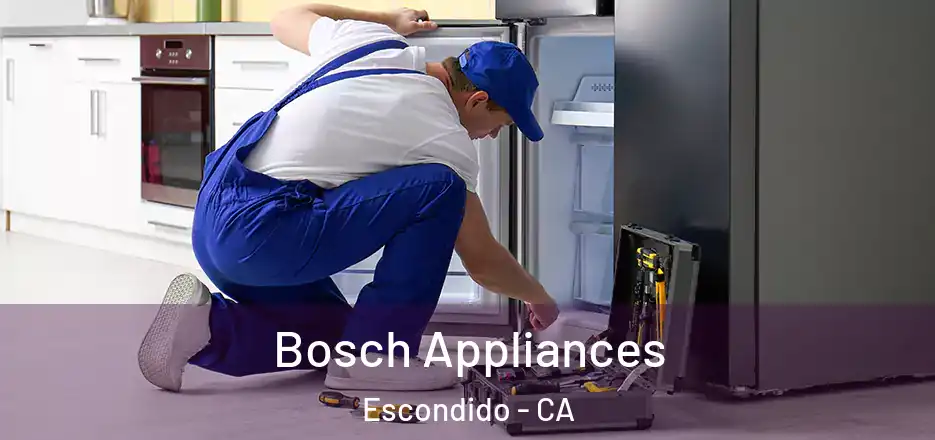  Bosch Appliances Escondido - CA