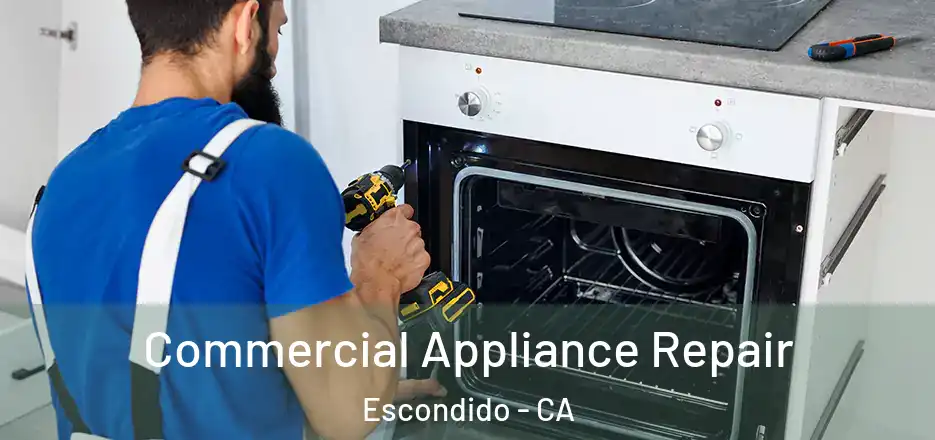  Commercial Appliance Repair Escondido - CA