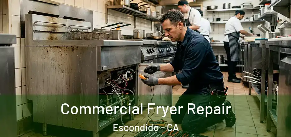 Commercial Fryer Repair Escondido - CA