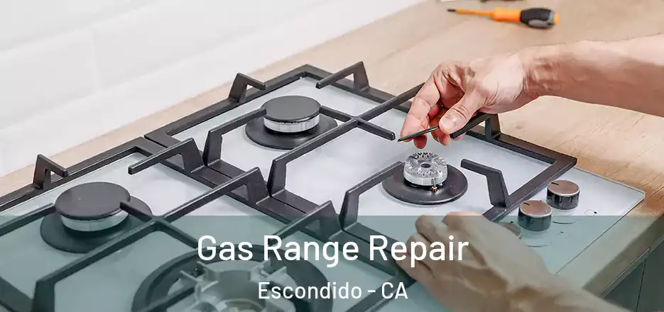  Gas Range Repair Escondido - CA