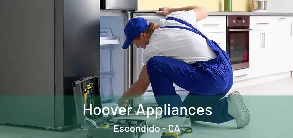 Hoover Appliances Escondido - CA