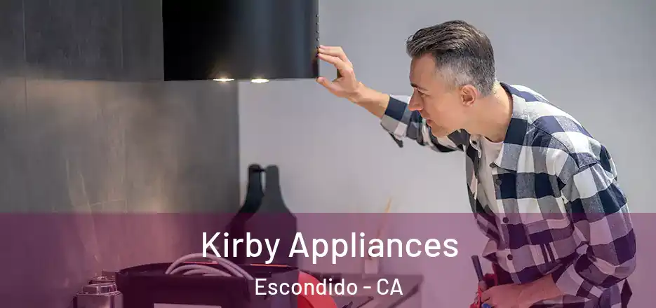  Kirby Appliances Escondido - CA