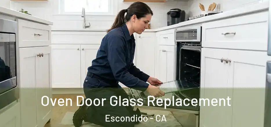 Oven Door Glass Replacement Escondido - CA