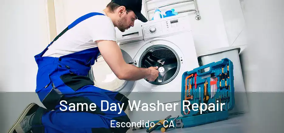  Same Day Washer Repair Escondido - CA