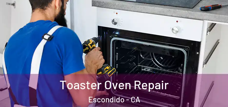 Toaster Oven Repair Escondido - CA